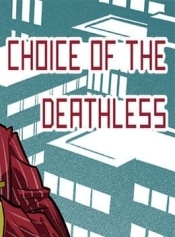 Choice of the Deathless