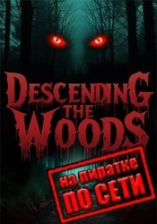 Descending The Woods по сети