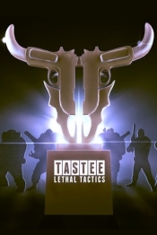 TASTEE: Lethal Tactics