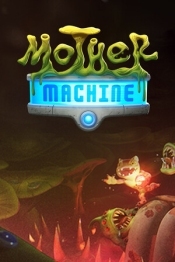 Mother Machine