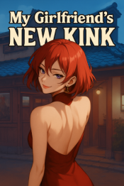 My Girlfriend's New Kink
