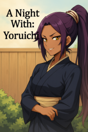 A Night With: Yoruichi
