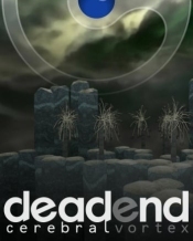 DeadEnd Cerebral Vortex