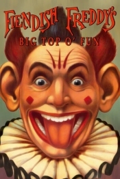 Fiendish Freddy's Big Top O' Fun