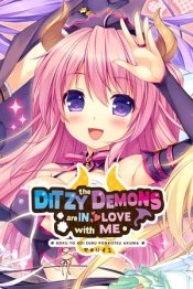 The Ditzy Demons Are in Love With Me