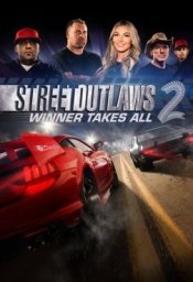Street Outlaws 2: Winner Takes All