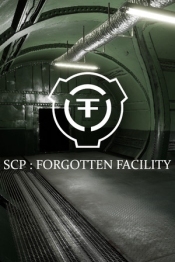 SCP: Forgotten Facility