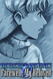 Detective Instinct: Farewell, My Beloved