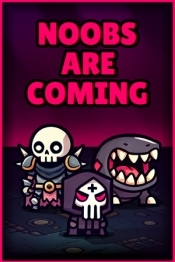 Noobs Are Coming