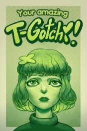 Your amazing T-Gotchi!