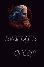 Svarog's Dream