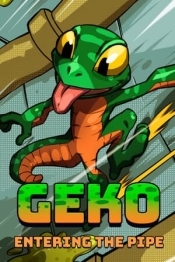 Geko: Entering The Pipe