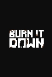 Burn It Down