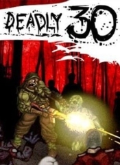 Deadly 30