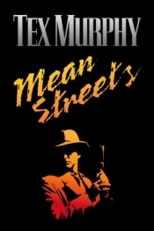 Tex Murphy: Mean Streets