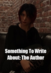 Something To Write About: The Author