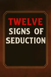 Twelve Signs Of Seduction
