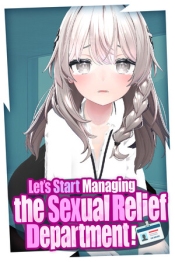 Let's Start Managing the Sexual Relief Department!