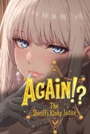 Again!? The Sheriff's Kinky Justice