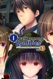I Walk Among Zombies Vol. 3