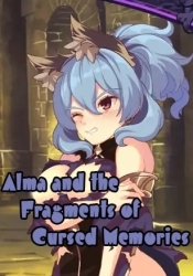 Alma and the Fragments of Cursed Memories