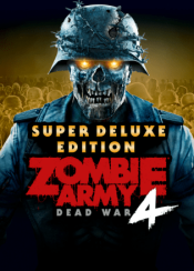 Zombie Army 4: Dead War - Super Deluxe Edition