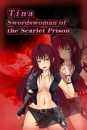 Tina: Swordswoman of the Scarlet Prison