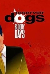 Reservoir Dogs: Bloody Days