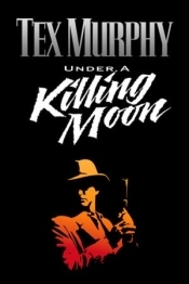 Tex Murphy: Under a Killing Moon