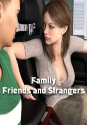 Family, Friends and Strangers