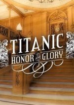 Titanic: Honor and Glory