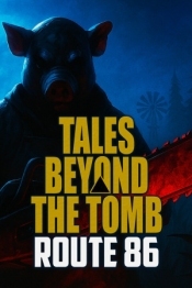 Tales Beyond The Tomb - Route 86