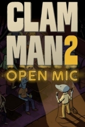 Clam Man 2: Open Mic