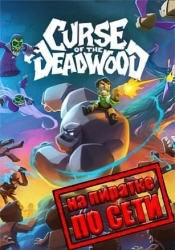 Curse of the Deadwood по сети