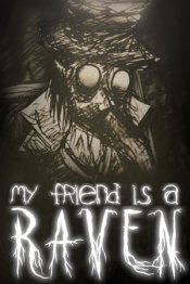 My Friend is a Raven