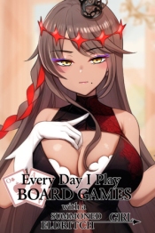 Everyday I Play Board Games with a Summoned Eldritch Girl