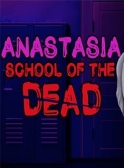 School of the Dead: Anastasia