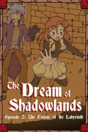 The Dream of Shadowlands Episode 2