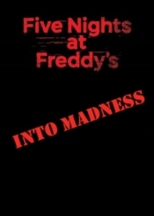 Five Nights At Freddy's: Into Madness