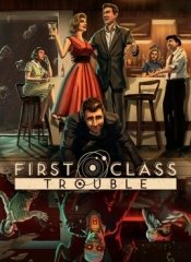 First Class Trouble