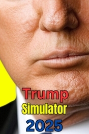 Trump Simulator 2025