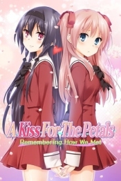 A Kiss For The Petals - Remembering How We Met
