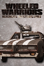 Wheeled Warriors: Ultimate Destruction