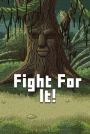 Fight For It