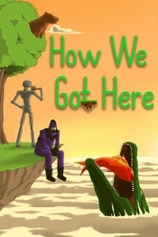 How We Got Here