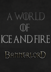 Mount & Blade 2: Bannerlord - AWOIAF: The Known World