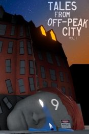 Tales From Off-Peak City Vol. 1