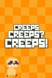 Creeps Creeps? Creeps!