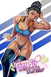 Let's Get Fit at Midnight, Shall We?