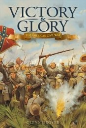 Victory and Glory: The American Civil War